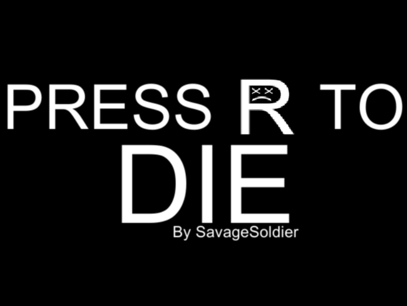 Games like Press R to Die