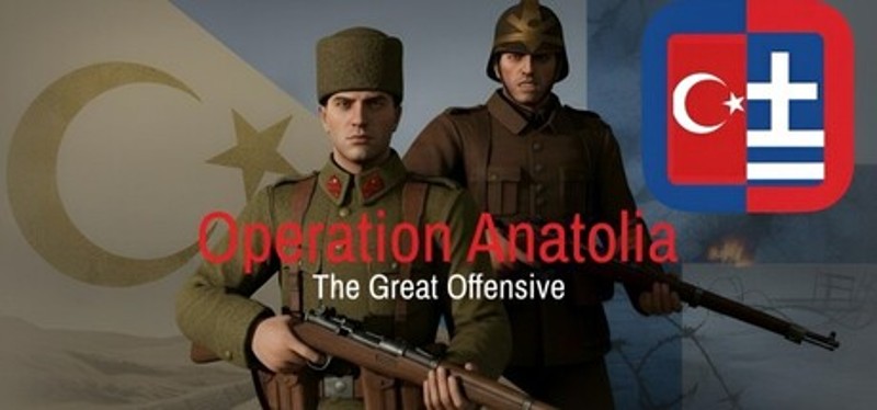 Operation Anatolia: The Great Offensive Image
