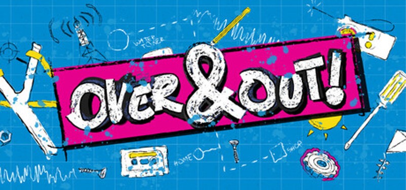 Over & Out! Image