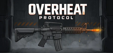 Games like OVERHEAT PROTOCOL