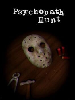 Games like Psychopath Hunt