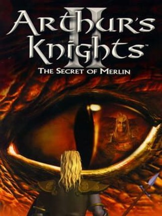 Arthur's Knights II: The Secret of Merlin Game Cover