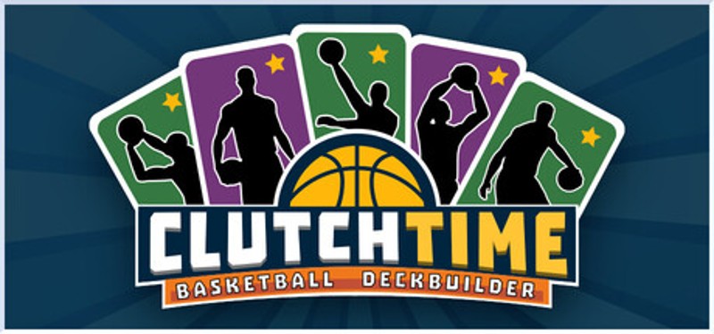 Clutchtime: Basketball Deckbuilder Image
