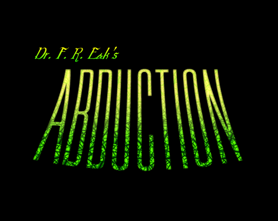 Dr. F. R. Eak's Abduction Game Cover