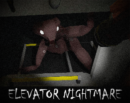 ELEVATOR NIGHTMARE Image
