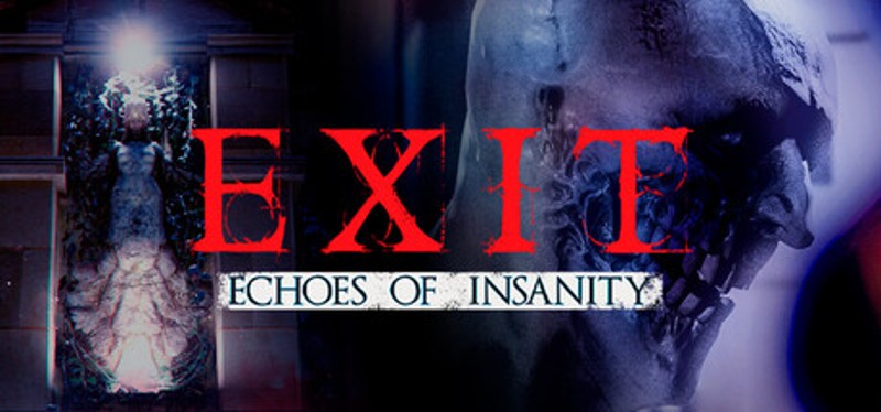 Exit: Echoes of insanity Image