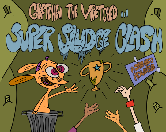 Gretchen the Wretched in Super Sludge Clash (A Skremplets Adventure) Image