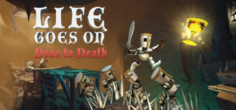 Life Goes On: Done to Death Image