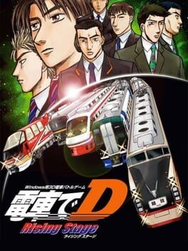 Games like Densha de D: Rising Stage