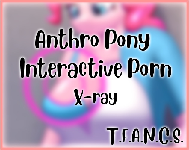 Games like Anthro Pony x-ray vision (nsfw)