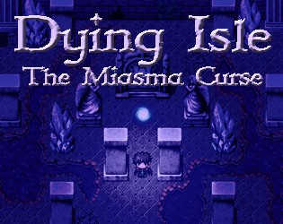 Games like Dying Isle: The Miasma Curse