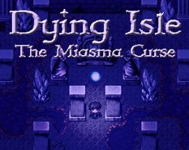 Dying Isle: The Miasma Curse Image