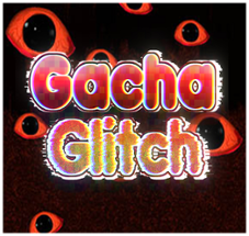 Gacha Glitch Image