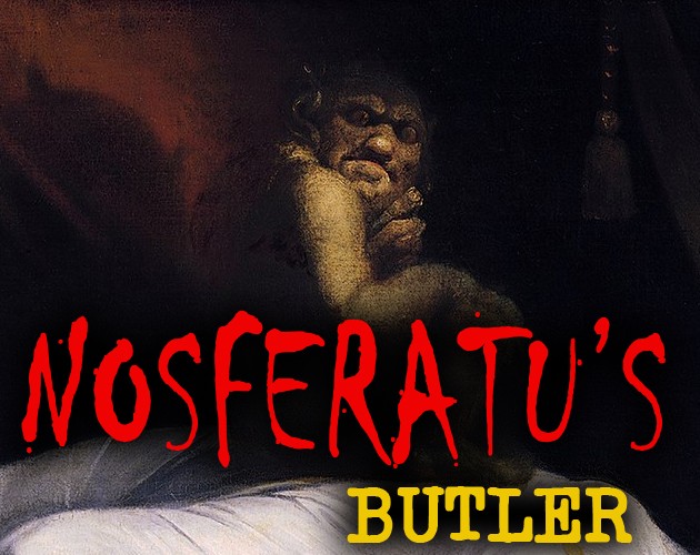Games like Nosferatu's Butler