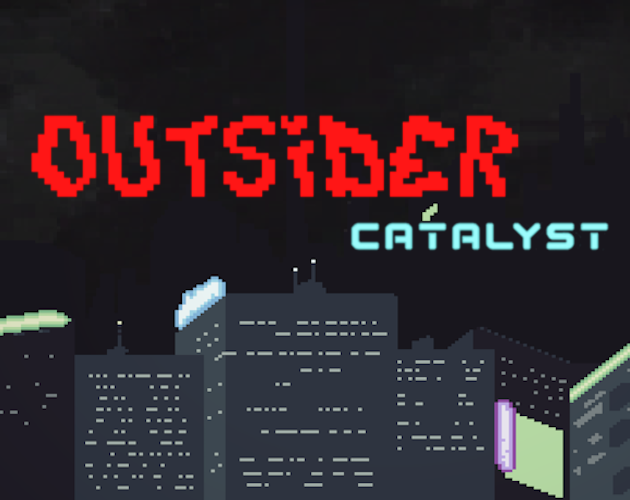 Games like Outsider: Catalyst