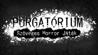 Purgatórium - Szöveges Horror Játék Image