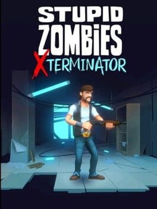 Stupid Zombies Xterminator Game Cover