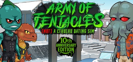 Games like Army of Tentacles: (Not) A Cthulhu Dating Sim 10th Anniversary Edition
