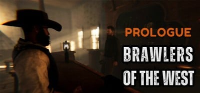 Brawlers of the West: Prologue Image