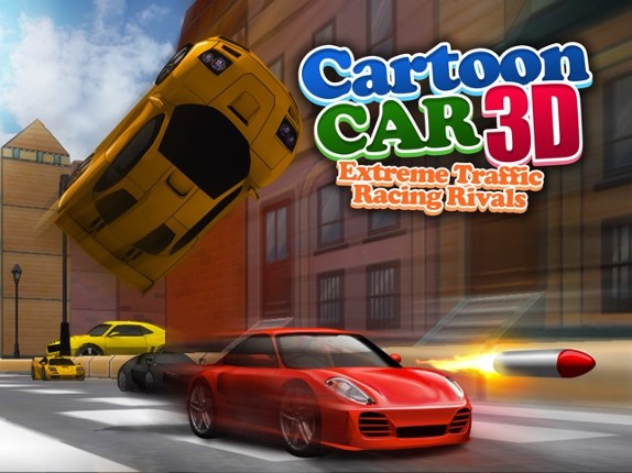 Cartoon Car 3D Real Extreme Traffic Racing Rivals Simulator Game screenshot