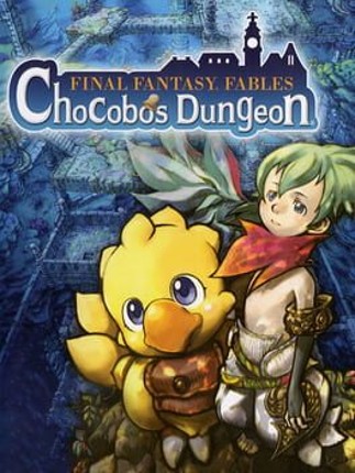 Final Fantasy Fables: Chocobo's Dungeon Game Cover