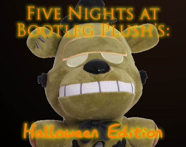Games like Five Nights at Bootleg Plush's: Halloween Edition
