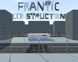 Frantic Construction Image