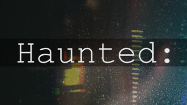 Haunted: Image