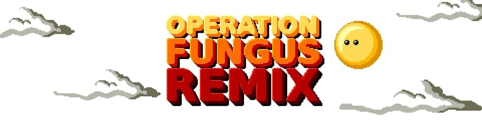 Games like Operation Fungus Remix
