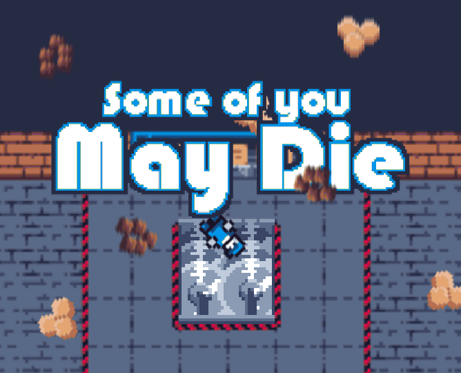 Games like Some of you may die...