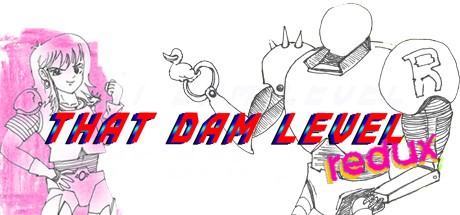 Games like That Dam Level redux