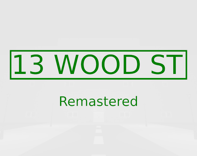 Games like 13 WOOD ST