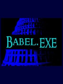 Games like Babel.EXE
