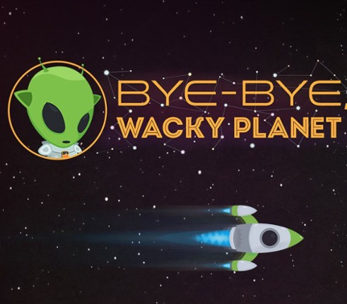 Bye-Bye, Wacky Planet Image
