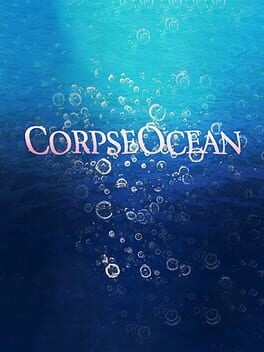 Games like CorpseOcean