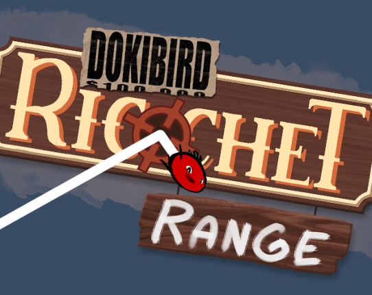 Dokibird's Ricochet Range Image