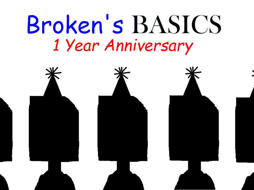 Games like Broken's Basics 1 Year Anniversary