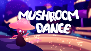 Mushroom Dance Image