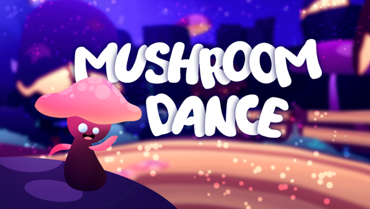 Mushroom Dance Game Cover