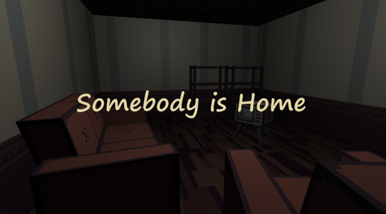 Somebody is Home Image