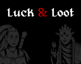 Luck & Loot Image