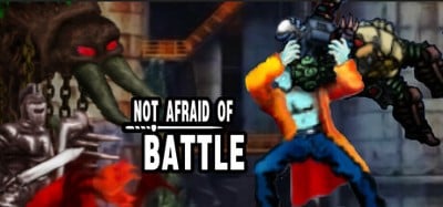 No Afraid Of Battle Image