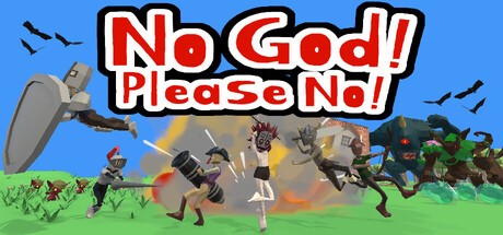 Games like No God! Please No!