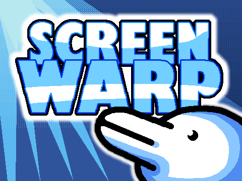 Games like ScreenWarp