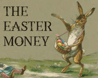 Games like The Easter Money