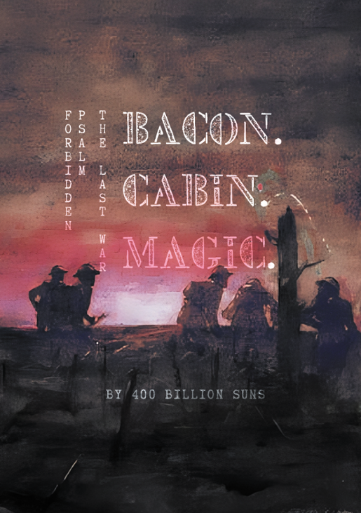 Games like Last War: BACON.CABIN.MAGIC.