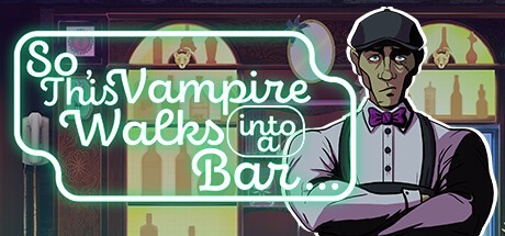 Games like So, This Vampire Walks into a Bar