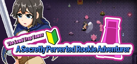 Games like The Lewd Trap Tower: A Secretly Perverted Rookie Adventurer