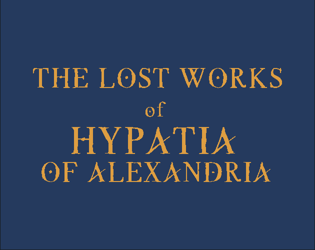 Games like The Lost Works of Hypatia of Alexandria