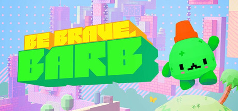 Be Brave, Barb Image